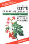 Retete de sanatate cu plante - Fritz Geiger