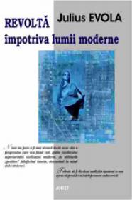 Revolta impotriva lumii moderne - Julius Evola