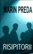 Risipitorii - Marin Preda