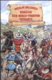 Romanii sub Mihai Voievod Viteazul - Nicolae Balcescu