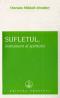 SUFLETUL, instrument al spiritului - Omraam Mikhael Aivanhov