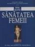 Sanatatea femeii - Dr.m. A. Lumsden, Martha Hickey