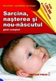 Sarcina, nasterea si nou-nascutul -  Penny Simkin , Janet Whalley , Ann Keppler 