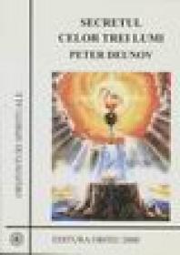Secretul celor trei lumi - Peter Deunov