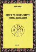 Senin pe cerul mintii. Cartea medicament - Aurel Rosca