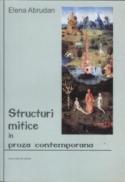 Structuri mitice in proza contemporana - Elena Abrudan