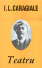 Teatru - I. L. Caragiale