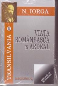 Transilvania - Viata romaneasca in Ardeal - Nicolae Iorga