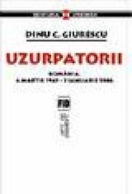 Uzurpatorii - Dinu C. Giurescu