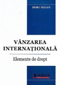 Vanzarea internationala. Elemente de drept - Doru Bajan