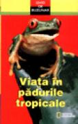 Viata in padurile tropicale - Marfe Ferguson Delano