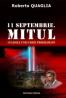 11 septembrie. Mitul - CULISELE UNEI CRIZE PROGRAMATE - Roberto Quaglia
