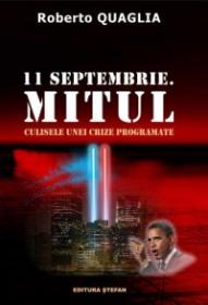 11 septembrie. Mitul - CULISELE UNEI CRIZE PROGRAMATE - Roberto Quaglia