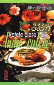 365+1 Retete alese din lume culese - Mircea Georgescu