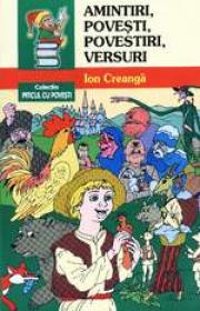 Amintiri, povesti, povestiri, versuri, editia a III-a, revizuita si adaugita - Ion Creanga