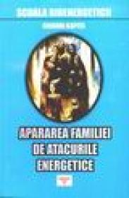 Apararea familiei de atacurile energetice - Grigori Kapita