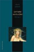 Armele seductiei. Dialoguri - Dora Pavel