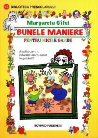 Bunele maniere pentru micile gazde. Auxiliar pentru Educatia moral-civica in gradinita - Margareta Gifei