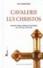 Cavalerii lui Christos - Alain Demurger