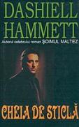 Cheia de sticla - Dashiell Hammett