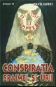Conspiratia spaimei si a urii - Pavel Corut