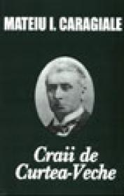 Craii de Curtea-Veche - Mateiu I. Caragiale