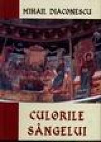 Culorile Sangelui - Mihail Diaconescu