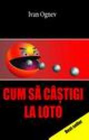 Cum sa castigi la LOTO - Ivan Ognev