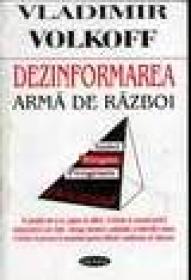 Dezinformarea arma de razboi - Vladimir Volkoff