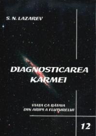 Diagnosticarea Karmei - Vol.12 - Viata ca bataia din aripi a fluturelui - S. N. Lazarev