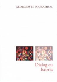 Dialog cu Istoria - Georgios D. Poukamisas