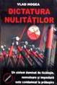 Dictatura nulitatilor - Vlad Hogea