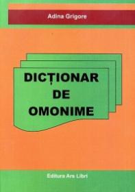 Dictionar de omonime - Adina Grigore