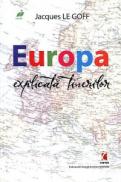 Europa explicata tinerilor - Jacques Le Goff
