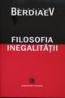 Filosofia inegalitatii - Nicolai Berdiaev