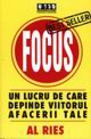 Focus, Un lucru de care depinde viitorul afacerii tale - Al Reis