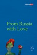 From Russia with Love -
