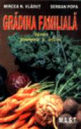 Gradina familiala - Legume proaspete si ieftine - Mircea N. Vladut