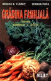 Gradina familiala - Legume proaspete si ieftine - Mircea N. Vladut