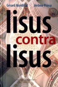 IIsus contra Iisus - Gerard Mordillat, Jerome Prieur