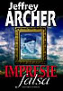 Impresie falsa - Jeffrey Archer