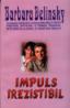 Impuls irezistibil - Barbara Delinsky