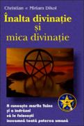 Inalta divinatie si mica divinatie - Christian & Miriam Dikol