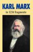 Karl Marx in 1234 de fragmente - Ion Ianosi