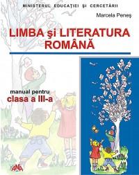 Limba si literatura romana - manual pentru clasa a III -a - Marcela Penes