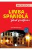 Limba spaniola fara profesor - Paul Teodorescu