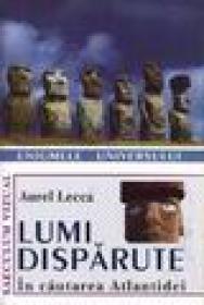 Lumi disparute. In cautarea Atlantidei - Aurel Lecca