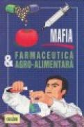 Mafia farmaceutica si agro-alimentara - Louis De Brouwer