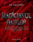 Magicianul oaselor - F.e. Higgins