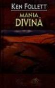Mania Divina - Ken Follett